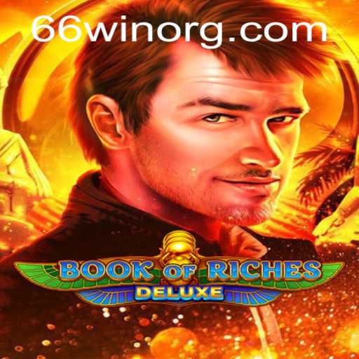 Exploring Book of Riches Deluxe: Unleashing Your Inner Champion with 66WIN